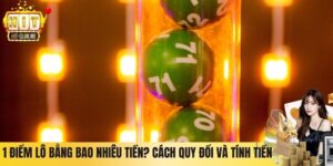 1 Điểm Lô Bằng Bao Nhiêu Tiền? Cách Quy Đổi Và Tính Tiền