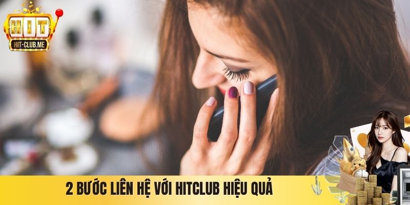 2 bước liên hệ với Hitclub hiệu quả