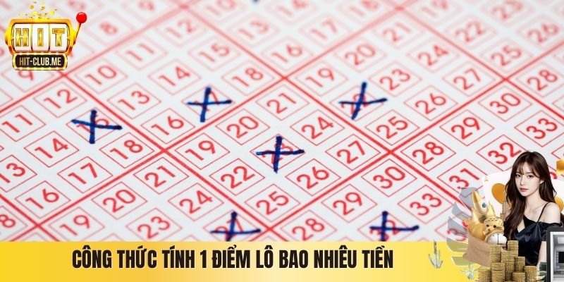 Công thức tính 1 điểm lô bao nhiêu tiền