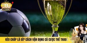 Kèo Chấp Là Gì? Cách Hiểu Đúng Và Vận Dụng Cá Cược Thể Thao